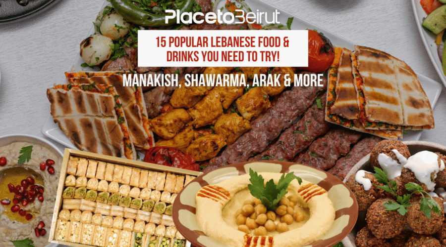 15 Popular Lebanese Food & Drinks You Need to Try!