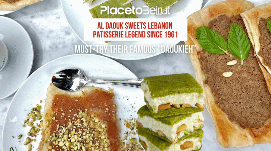 Lebanon’s famous Daoukieh Treat – Al Daouk Sweets Patisserie Legend since 1961